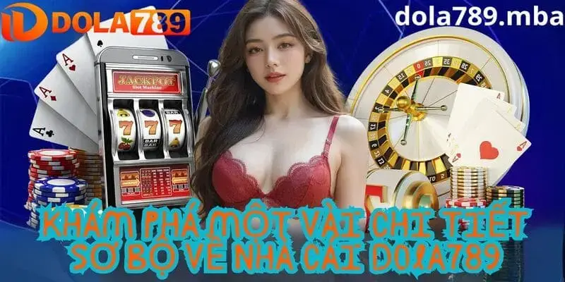 Khám phá về nhà cái uy tín Dola789