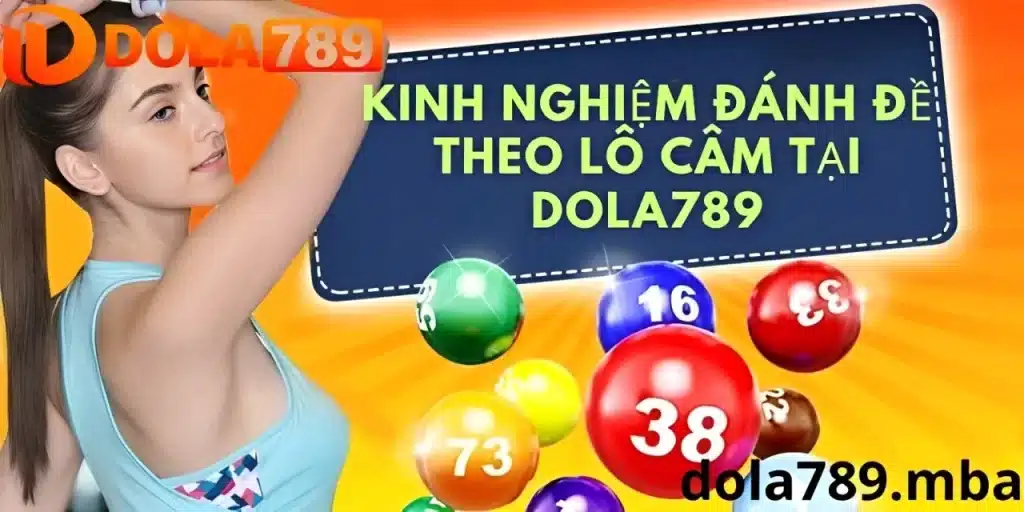 Kinh nghiệm bắt lô câm từ dola789