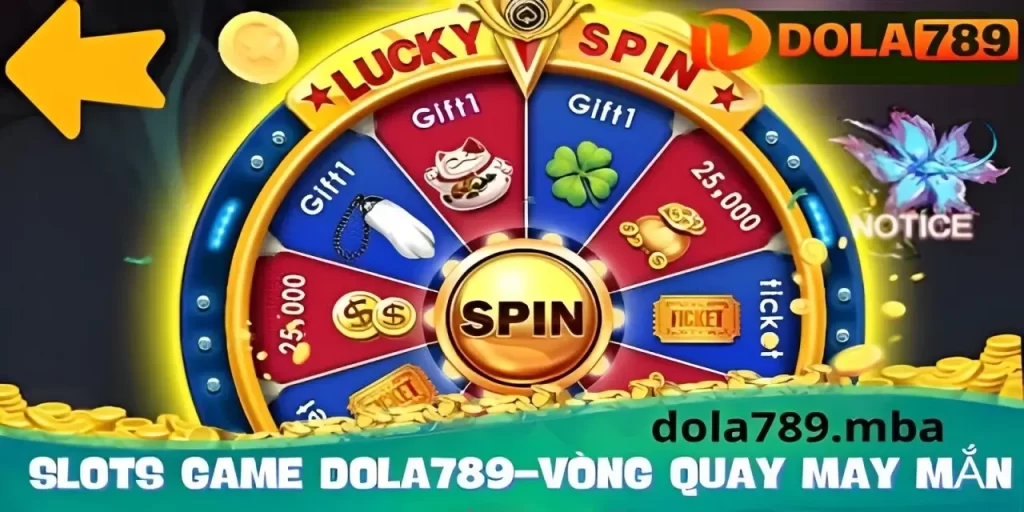 Slot Dola789 - Vòng quay may mắn